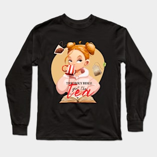 Biblical Tea Girl Long Sleeve T-Shirt